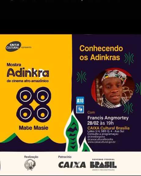 Adinkra Afro-Amazonian Film Showcase at CAIXA CULTURAL — “Discovering the Adinkra Symbols”, speaker Francis Angmortey, 2023